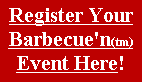 Register Your Barbecue'n Event Here!