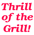 Thrill of the Grill